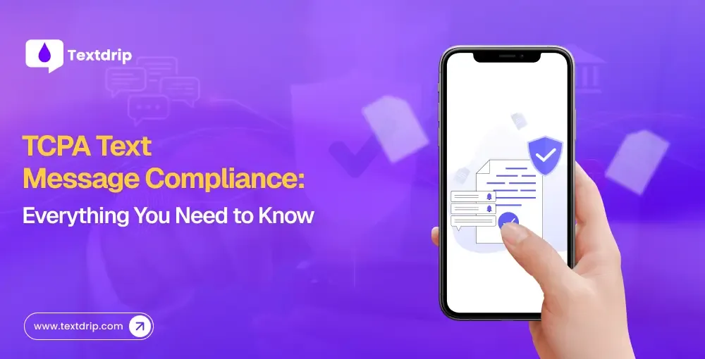 TCPA Compliance Text Messages: The Complete Guide for Businesses